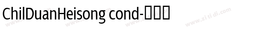 ChilDuanHeisong cond字体转换